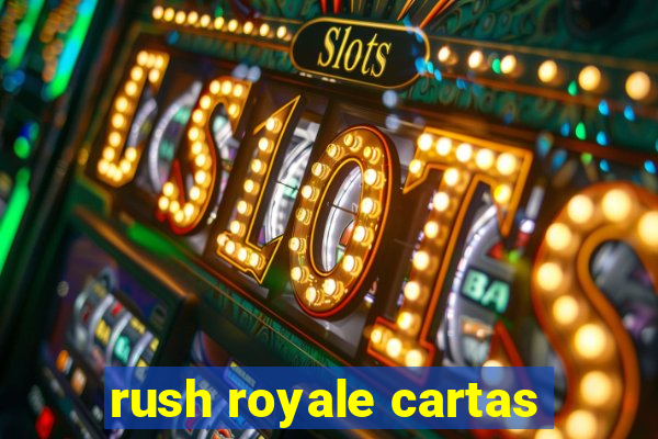 rush royale cartas